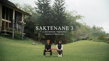 Vadesta ft. Destya Eka - Saktenane 3 (Acoustic Version)