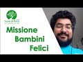 Missione Bambini Felici - un ultimo video per voi