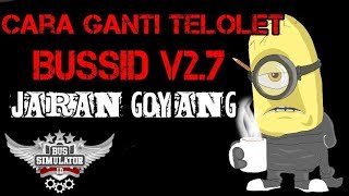 KEREN BUSSID V2.7 BISA GANTI TELOLET JARAN GOYANG!