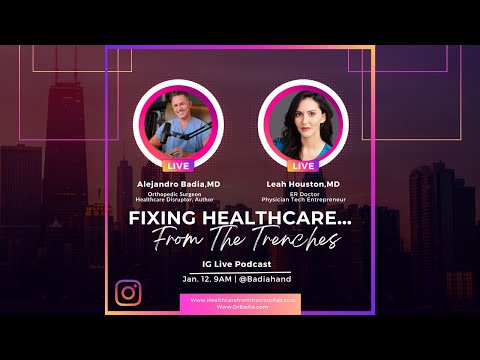 Dr. Leah Houston On Fixing Healthcare From The Trenches With Dr. Alejandro Badia