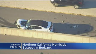 Suspect In Car Linked To Sacramento County Homicide Arrested After Chase In Burbank