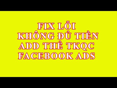 FIX LỖI KHÔNG ĐỦ TIỀN add thẻ TKQC Facebook ads 99% thành công