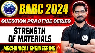 BARC 2024 | Strength of Materials | Question Practice Series | ME