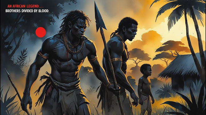 Legenda Afrika yang Tragis: Bagaimana Dua Saudara Menjadi Musuh Selamanya. Kisah Gipir dan Labongo