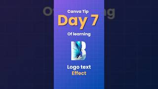 Day 7: Create a Logo Text Effect in Canva (Under 30 Sec) #canvatips #canvaseries #logodesign