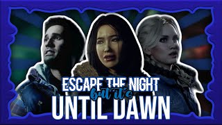 Escape the Night, but it’s UNTIL DAWN!