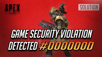 Fix Apex Easy Anti-Cheat "Game Security Violation Detected" Error #0000000D
