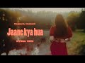 Jaane kya hua  the aj sound x anushansh  official  alpha