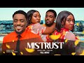 Mistrust full movie new toosweet annan faith duke 2023 nigerian nollywood romantic movie