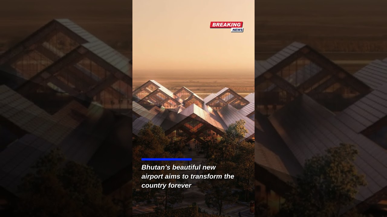 Bhutan's Transformative New Airport: A Mindfulness-Centered Gateway to the Future