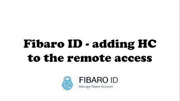 [Tutorial] Fibaro ID - adding HC to the remote access