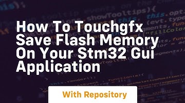 How to touchgfx save flash memory on your stm32 gui application