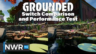 Grounded  Switch VS Xbox  Performance and Tech Review
