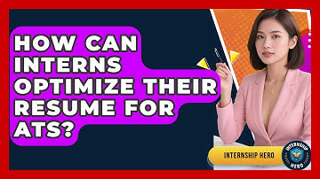 How Can Interns Optimize Their Resume For ATS? - Internship Hero