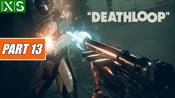 Deathloop Gameplay Xbox Series X Walkthrough Part 13