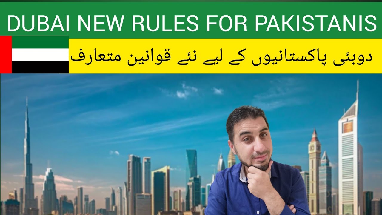 UAE DUBAI NEW RULES FOR PAKISTANIS / Foughty1 - YouTube