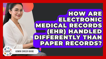 How Are Electronic Medical Records (EHR) Handled Differently Than Paper Records?