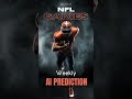 NFL Week 4 #NFLAIPREDICTIONS #Games #NFL