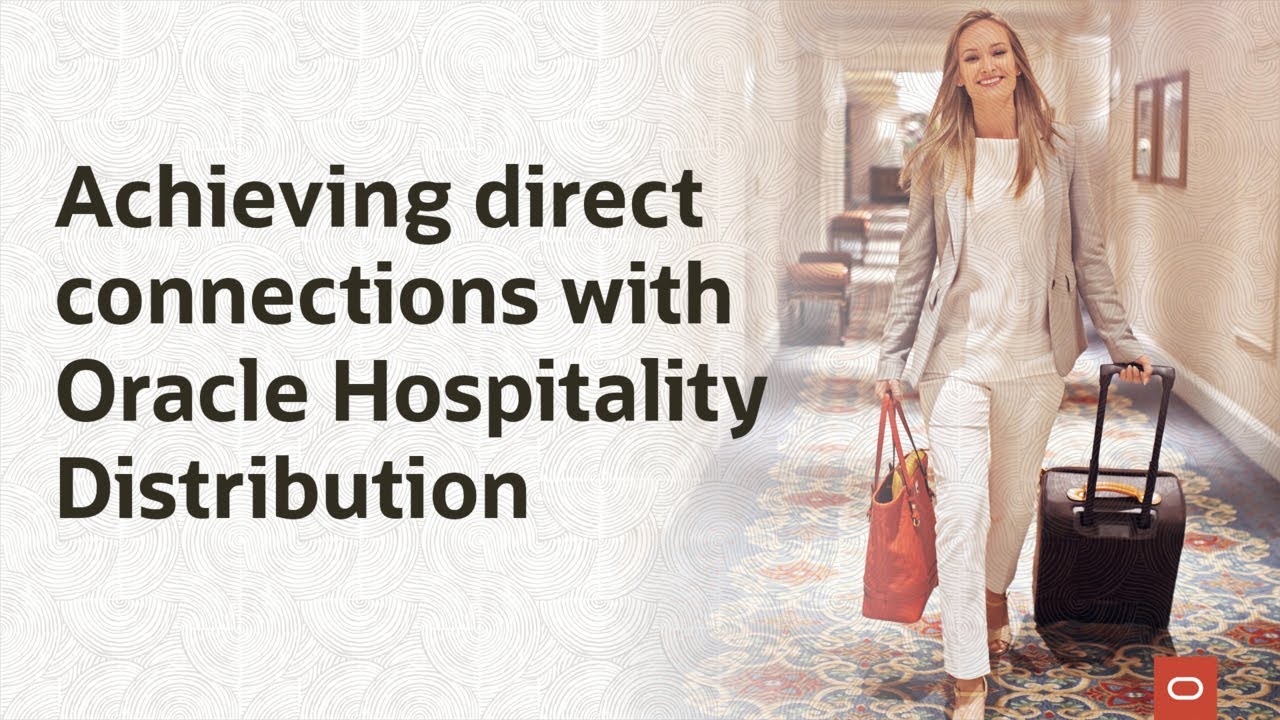 Achieving direct connections with Oracle Hospitality Distribution