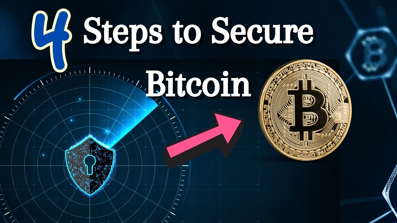 4 Steps To Secure Bitcoin | Tips To Protect Bitcoin Cryptocurrency ...