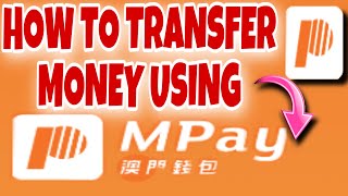 MPAY APPS PAANO GAMITIN PARA MAKAPAGTRANSFER NG PERA | MACAU MPAY screenshot 3
