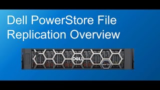 Dell Powerstore File Replication