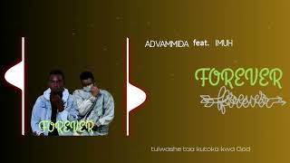 Advammida Feat  Imuh  Forever  S 