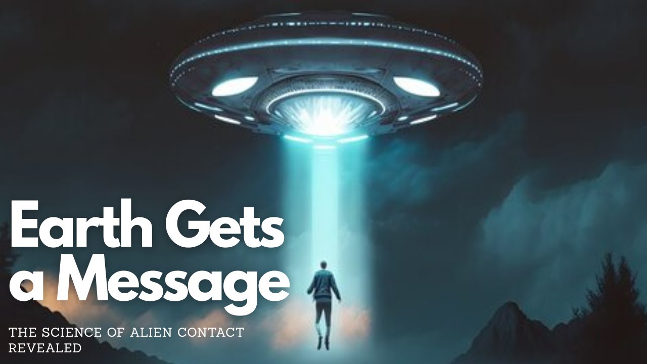 Earth Gets a Message: The Science of Alien Contact Revealed!