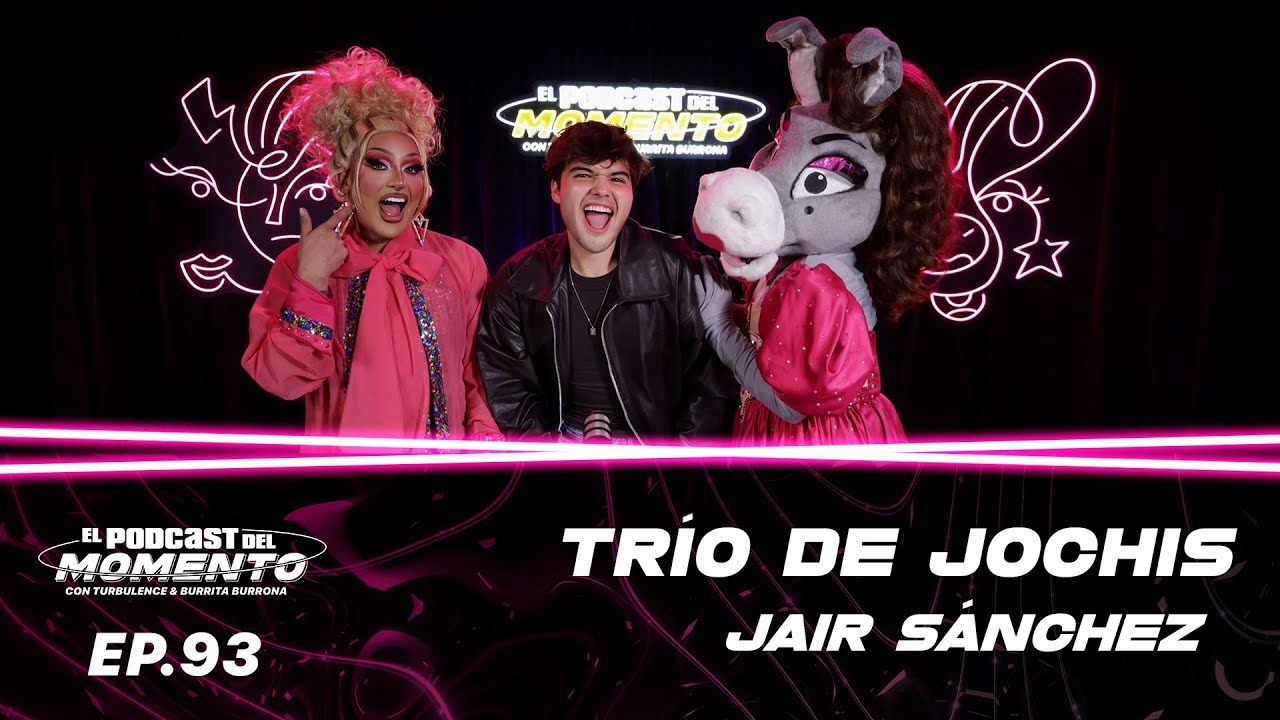 JAIR SÁNCHEZ | El Podcast del MOMENTO | Ep 93