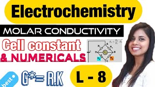 8. Molar conductivity , cell constant & numericals | Electrochemistry | class12thchemistry |