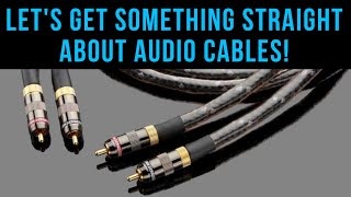 Let's Get Something Straight On Audio Cables! - YouTube