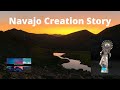 Navajo Creation Story