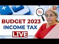 FM Nirmala Sitharaman Speech LIVE: Income Tax News Updates | Sitharaman Budget Speech LIVE