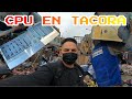 TACORA  DONDE COMPRA  CPU PARA REPARAR 2021