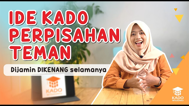5 Ide Kado Perpisahan Farewell Teman / Sahabat