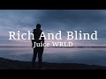 Juice WRLD - Rich And Blind (lyrics)