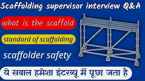 Scaffolding supervisor interview questions | scaffolding interview questions Hindi | Saudi Aramco