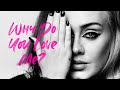 Adele - Why Do You Love Me? (OFICIAL)
