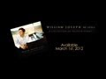 William Joseph NEW ALBUM &quot;Be Still&quot; Coming March 2012