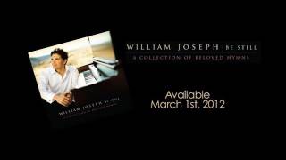 William Joseph NEW ALBUM &quot;Be Still&quot; Coming March 2012