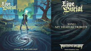 LIVE BURIAL (UK) - My Head As Tribute (Death Metal) Transcending Obscurity Records