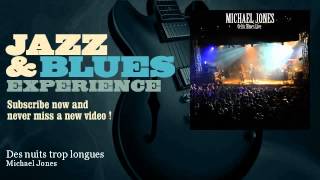 Video thumbnail of "Michael Jones - Des nuits trop longues"