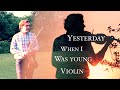 Yesterday When I Was Young (Violin) Jonathan Anderson