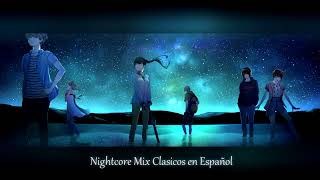↬ Mix Nightcore ↫  ✌ Clasicos en español ✌  Creditos al toko