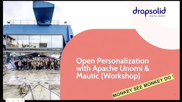 Open Personalization with Apache Unomi & Mautic workshop: DrupalCon Portland 2022