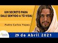 Evangelio De Hoy Jueves 29 Abril 2021 l Padre Carlos Yepes