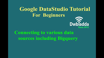 Connecting to various data sources including big query in Data studio | Google Data studio tutorial