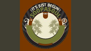 It's Just Begun, Pt. 1 - Soopasoul