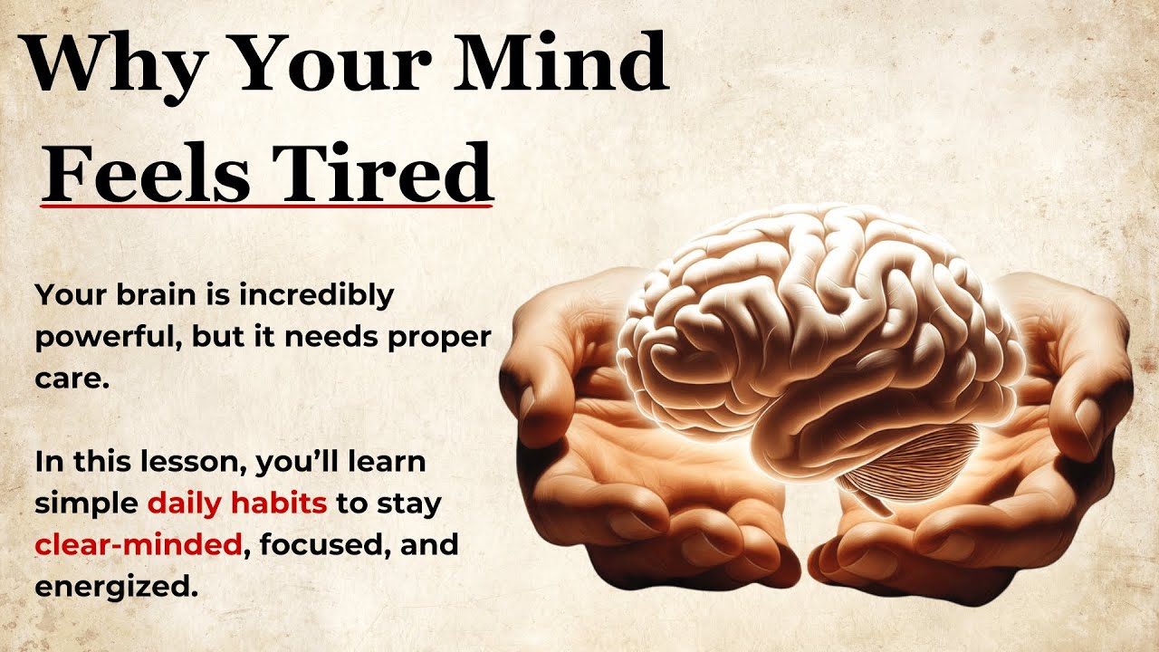 🎧 Why Your Mind Feels Tired | Learn English Through a Calm Life Story ...
