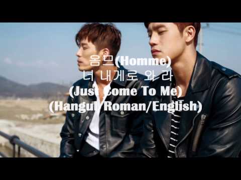 옴므(Homme) - 너 내게로 와 라 (Just Come To Me) (Hangul/Roman/English)